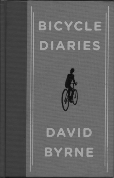 Bicycle Diaries by David Byrne