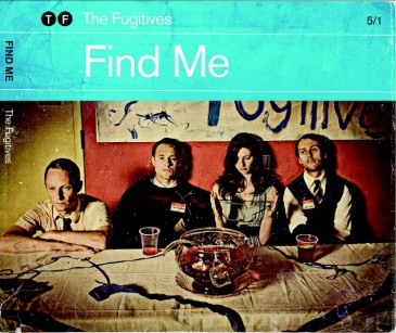 The Fugitives - Find Me