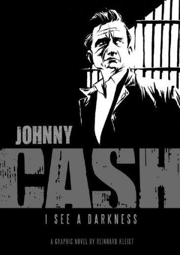 Johnny Cash: I See a Darkness, by Reinhard Kleist