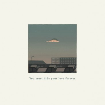Bakers at Dawn - You Must Hide Your Love Forever Bakers at Dawn - You Must Hide Your Love Forever