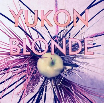 Yukon Blonde - s/t