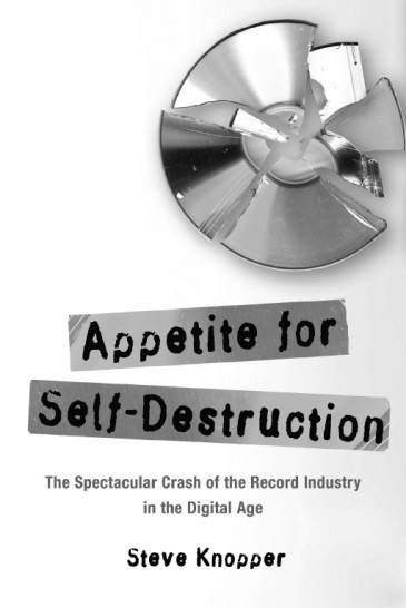 Appetite for Self-Destruction, by Steve Knopper