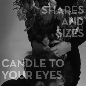 Shapes and Sizes - Candle to Your Eyes Shapes and Sizes - Candle to Your Eyes