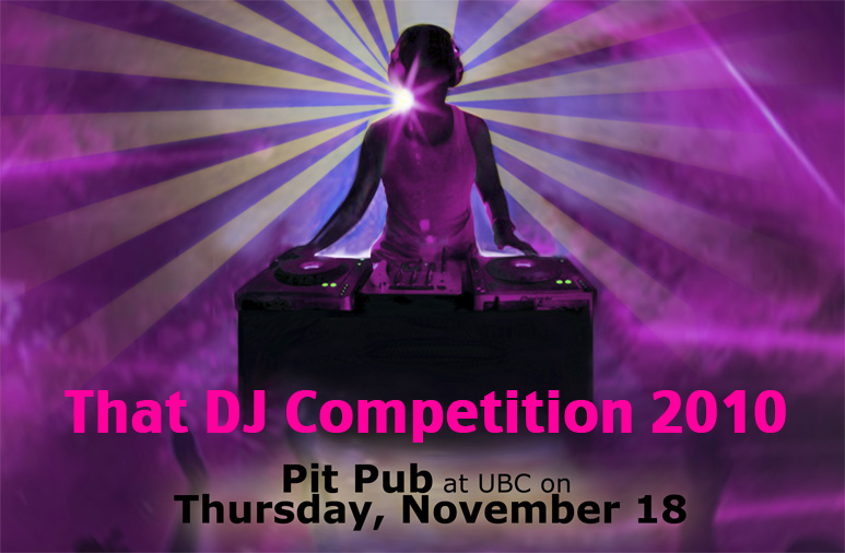 CiTR and AUS present... That DJ Competition 2010!!