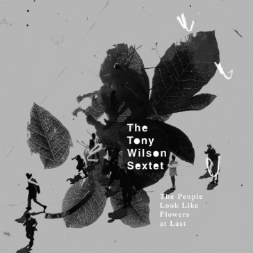Tony Wilson Sextet Tony Wilson Sextet