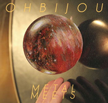 Ohbijou - Metal Meets_cover