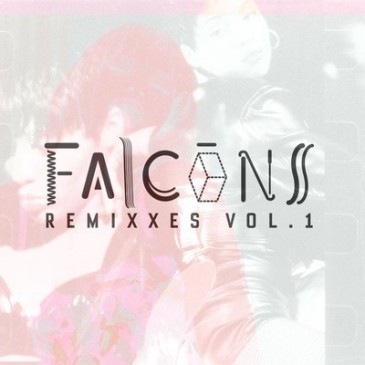 Falcons - Remixxes Vol 1_cover