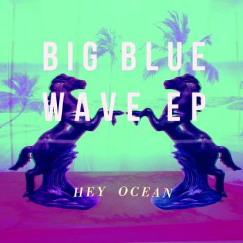 Hey Ocean - Big Blue Wave_cover