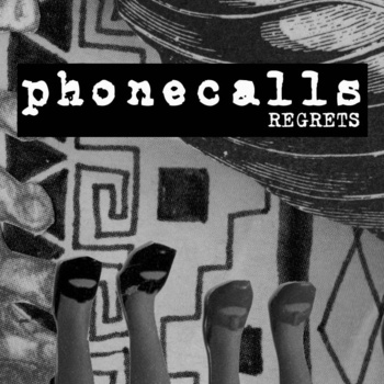 Phonecalls - Regrets