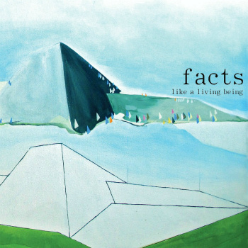 Facts - Like a Living Being