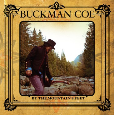 Buckman Coe - By The Mountains Feet