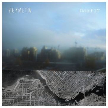 Hermetic - Civilized City