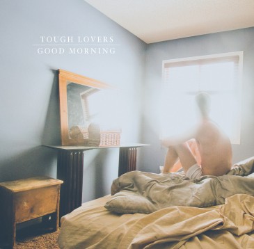 Tough Lovers - Good Morning