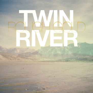 Twin River - Rough Gold