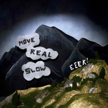 Eeek - Move Real Slow Eeek - Move Real Slow