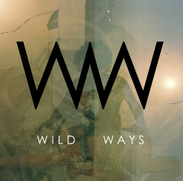 Wild Ways - Wild Ways Wild Ways - Wild Ways