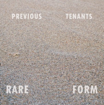 Previous Tenants - Rare Form