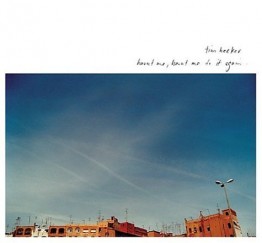 Haunt Me, Haunt Me Do It Again (Tim Hecker)